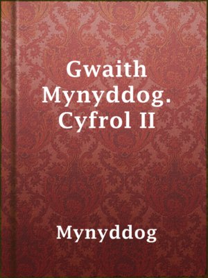 cover image of Gwaith Mynyddog.  Cyfrol II